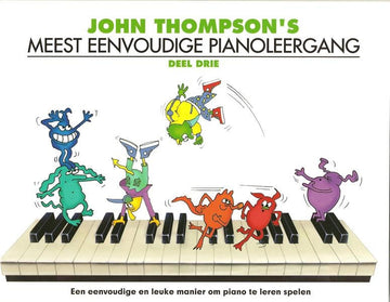 John Thompson's Meest Eenvoudige Pianoleergang 3 - Dutch version