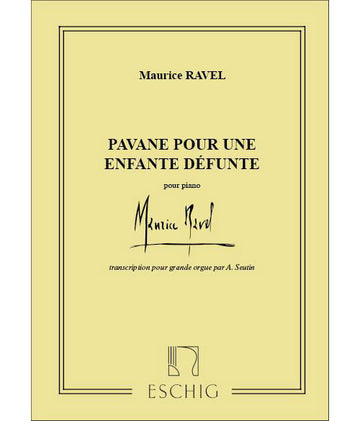 RAVEL M. - PAVANE POUR UNE INFANTE DEFUNTE - ORGUE