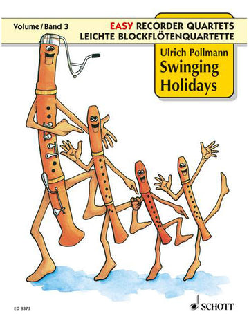POLLMANN ULRICH - SWINGING HOLIDAYS - 4 RECORDERS (SATB OD. AATB)