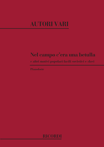 Nel Campo C'Era Una Betulla E Altri Motivi