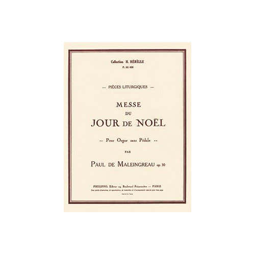 Maleingreau - Messe Du Jour De Noël Op.30 - Organo Senza Pedale