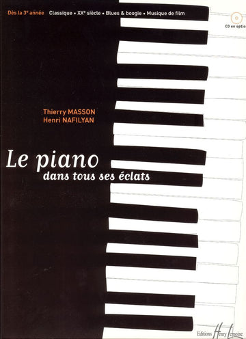 Masson T./ Nafilyan H. - Il pianoforte in tutto il suo splendore - Pianoforte