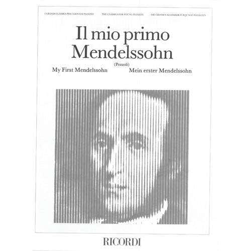 MENDELSSOHN F. - IL MIO PRIMO MENDELSSHON - PIANO