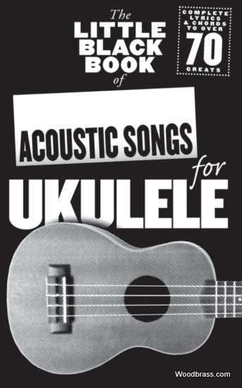 Il piccolo libro nero di canzoni acustiche per ukulele