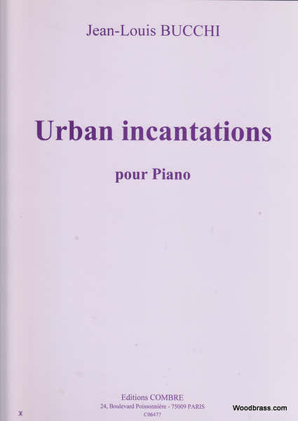 Bucchi JEAN-louis - Urban Incantations - Piano