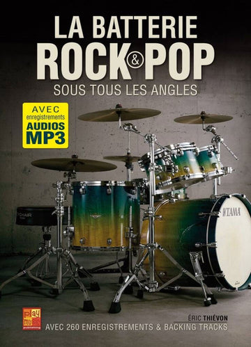 La Batterie Rock & Pop Sous Tous Les Angles