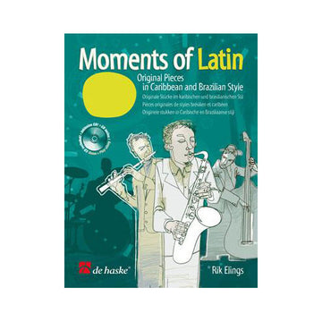 ELINGS RIK - MOMENTS OF LATIN + CD - SAXOPHONE ALTO OU TENOR