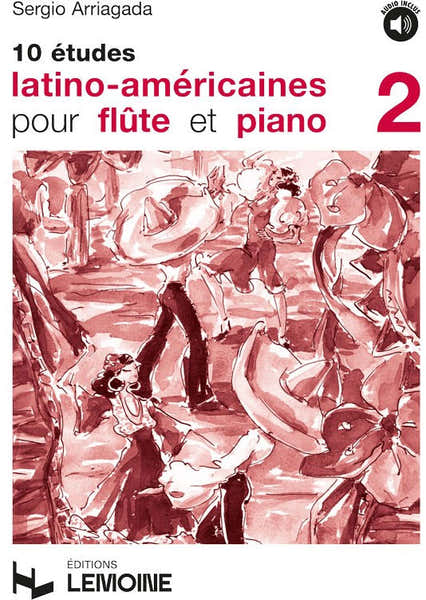 Arriagada Sergio - Etudes Latino-Americaines (10) Vol.2 + Audio - Flute Piano