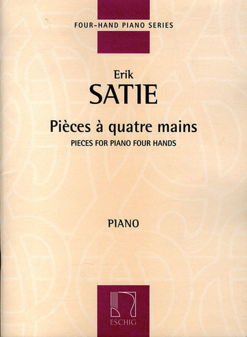 SATIE E. - PIECES A QUATRE MAINS