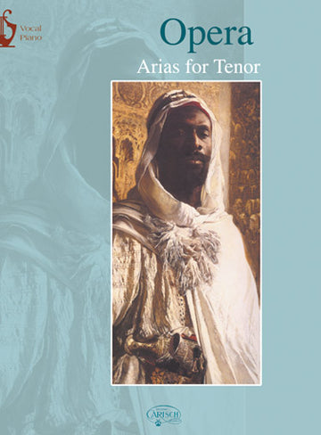 Opera Arias For Tenore - Canto / Piano