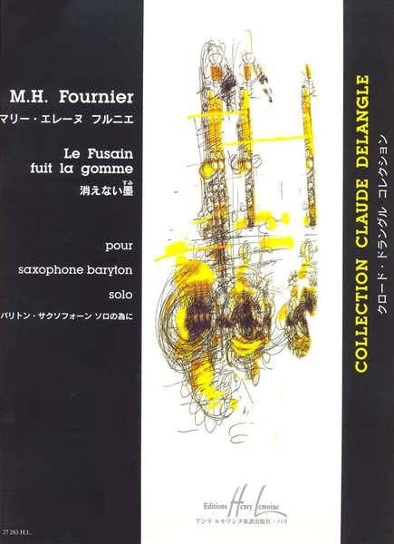 FOURNIER MARIE-HELENE - FUSAIN FUIT LA GOMME - SAXOPHONE BARYTON PIANO