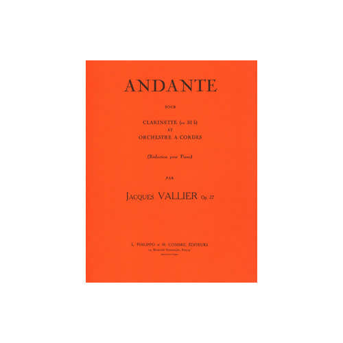 Vallier - Andante Op.27 Clarin./orch.crd - CLARINETTO E PIANOFORTE (riduzione)