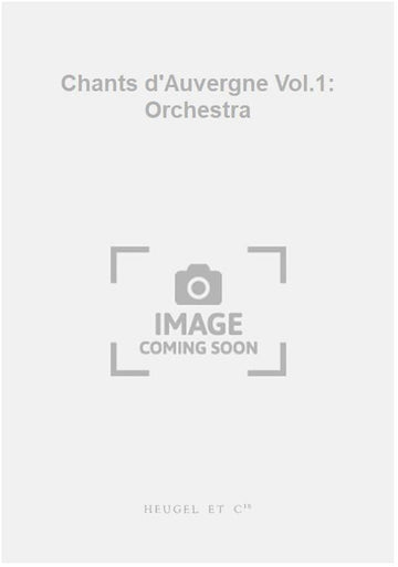 Chants d'Auvergne Vol.1: Orchestra