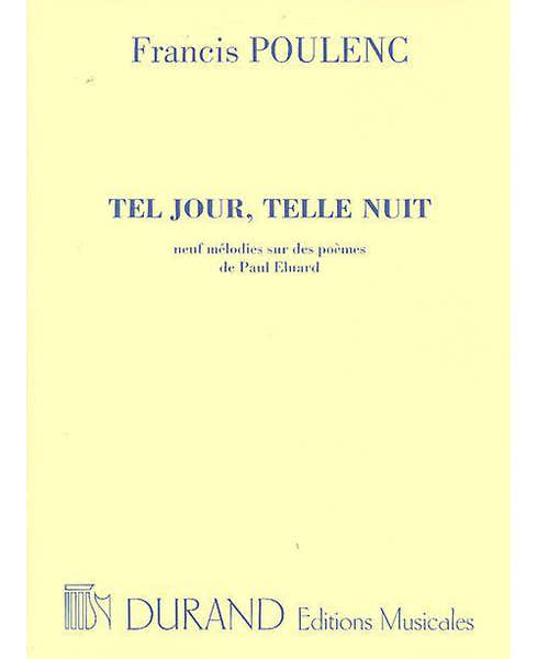POULENC F. - TEL JOUR TELLE NUIT - CHANT ET PIANO