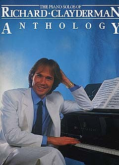 The Piano Solos Of Richard Clayderman - Anthology - Piano Solo And Guitar
