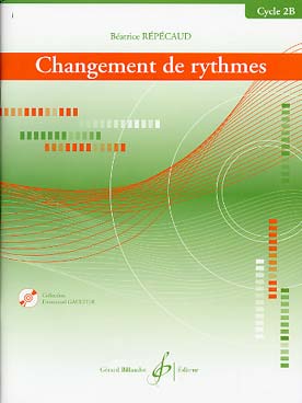 REPECAUD BEATRICE - Cambio di ritmi - Ciclo 2B + CD