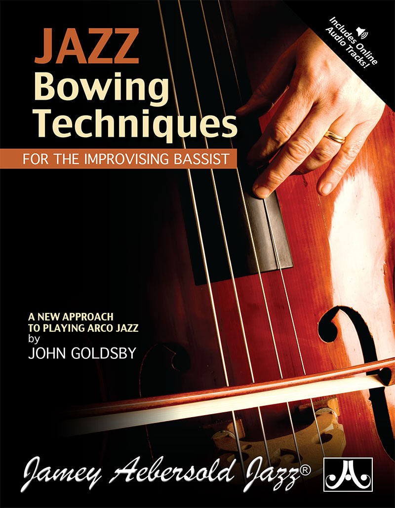 Aebersold Goldsby J. - Jazz Bowing Techniques For The Improvising Bassist + CD - Contrebasse