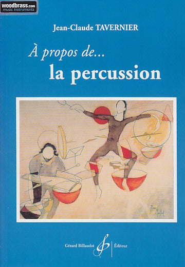 Tavernier JEAN-claude - A proposito delle percussioni...