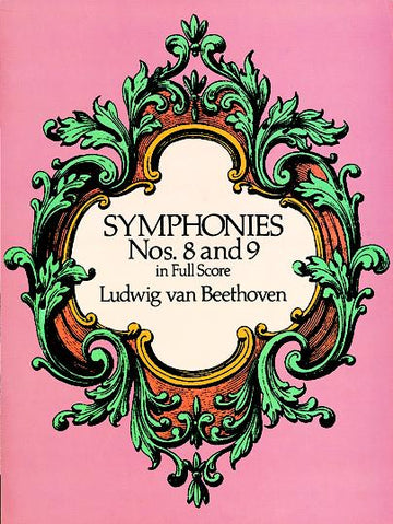 Beethoven L.van - Symphonies N° 8 & 9 - Full Score