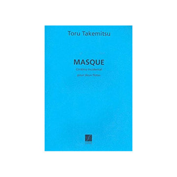 TAKEMITSU - MASQUE CONTINU INCIDENTAL - 2 FLUTES