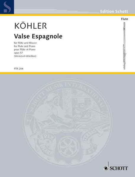 Koehler Ernesto - Valse Espagnole Op. 57 - Flute And Piano