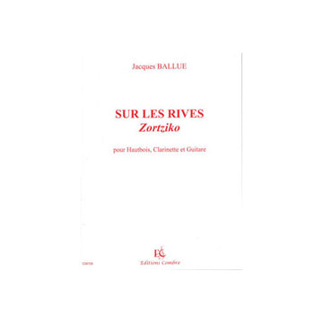 Ballue - Sur Les Rives - Zortziko - Hautbois Clarinette Et Guitare