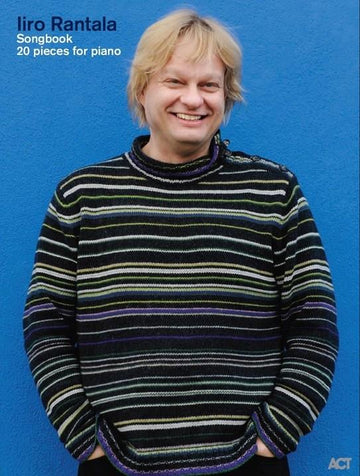 Iiro Rantala Songbook - Piano