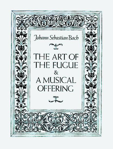 Bach J.S. – L'arte della fuga e L'offerta musicale – Partitura