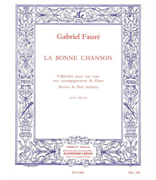 Hamelle Editeurs Faure G. - Bonne Chanson Op.61 - Voix Elevee Piano