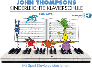 John Thompsons Kinderleichte Klavierschule 2