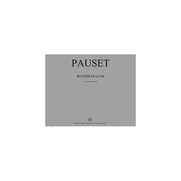 Pauset - Autopsie De La Foi - Récitant et Ensemble