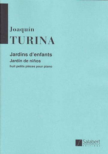 Turina Joaquin - Jardins D'enfants - 8 Petites Pièces Pour Piano