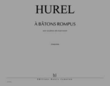 Hurel - A Bâtons Rompus - Saxophone et Percussions