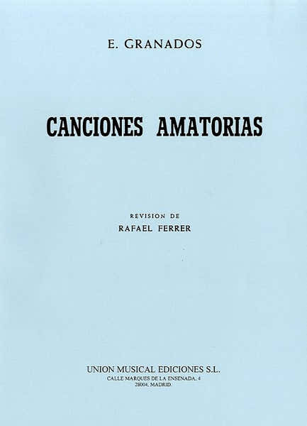 Granados: Canciones Amatorias