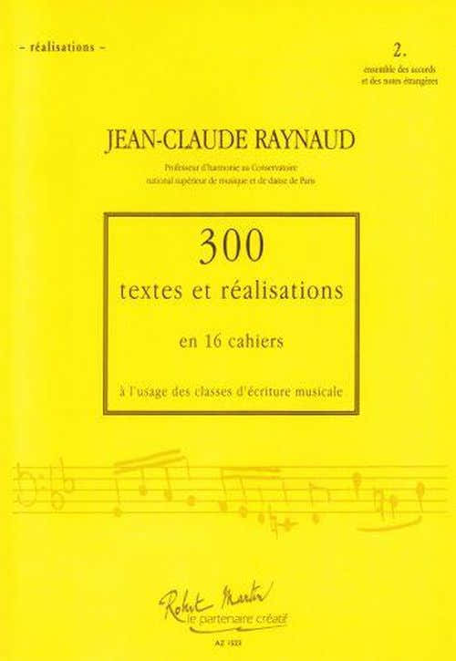 RAYNAUD J.C. - 300 TEXTES ET REALISATIONS CAHIER 2 - REALISATIONS