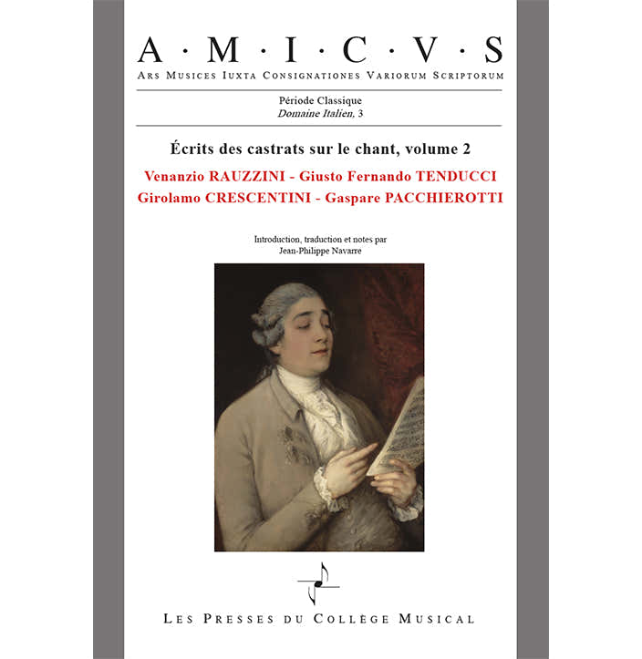 Ecrits Des Castrats Sur Le Chant Vol.2