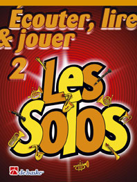 ECOUTER LIRE ET JOUER VOL.2 - LES SOLOS - TROMBONE EN SOL
