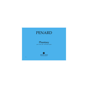 PENARD OLIVIER - PHANTASY - VIOLON ALTO VIOLONCELLE ET PIANO
