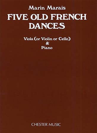 MARAIS M. - FIVE OLD FRENCH DANCES - ALTO (VIOLON VIOLONCELLE)