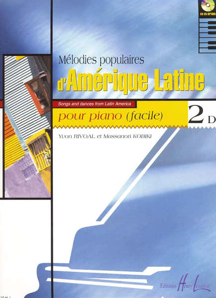 Rivoal Y./ Kobiki M. - Melodies Populaires D'amerique Latine Vol.2d - Piano