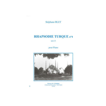 Blet Stephane - Rhapsodie Turque N°4 Op.2 - Piano