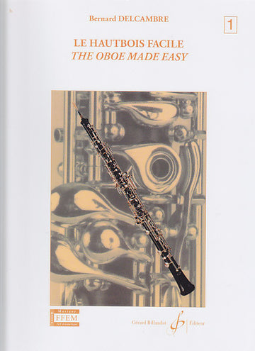 Delcambre Bernard - Le Hautbois Facile Vol.1